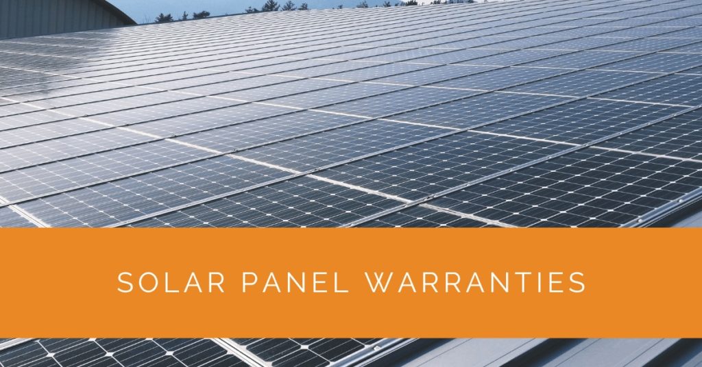 Solar Panel Warranties Everything You Need To Know Solar Panels