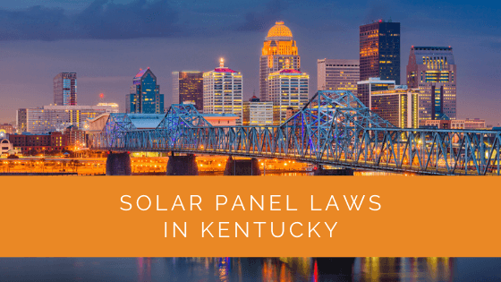 Solar Panel Laws in Kentucky