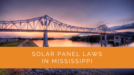 Solar Panel Laws in Mississippi