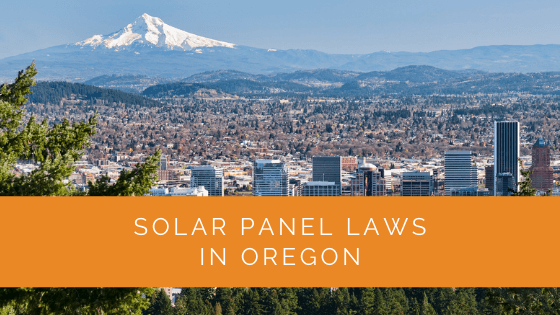 Solar Panel Laws in Oregon