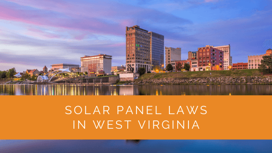 Solar Panel Laws in West Virginia