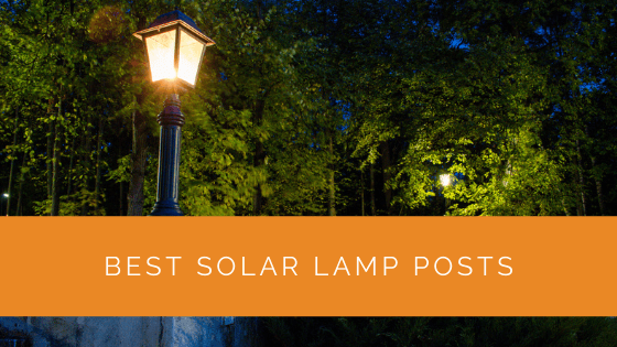 Best Solar Lamp Posts