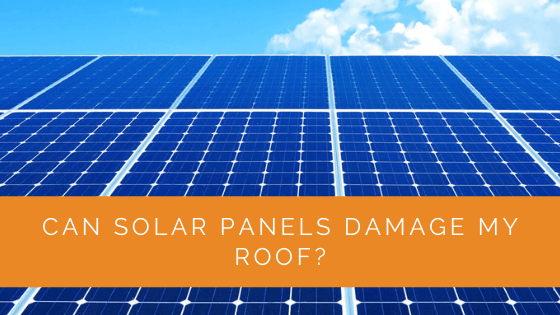 Can Solar Panels Damage My Roof