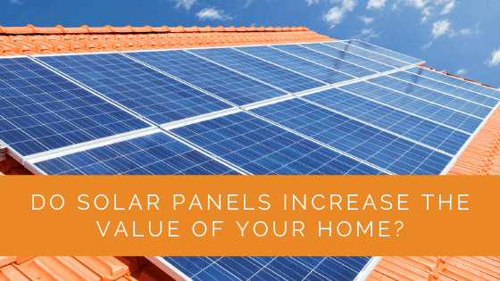 Do Solar Panels Increase the Value of Your Home