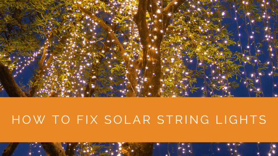 How to Fix Solar String Lights