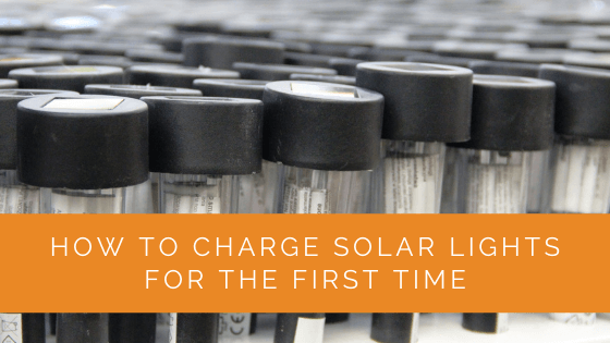 How to Charge Solar Lights for the First Time