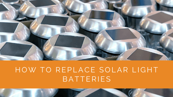 How to Replace Solar Light Batteries