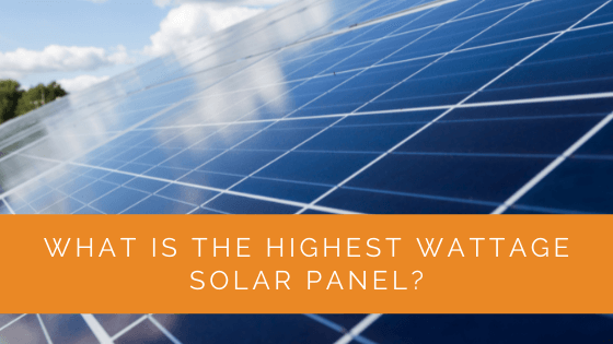 what-is-the-highest-wattage-solar-panel-solar-panels-network-usa