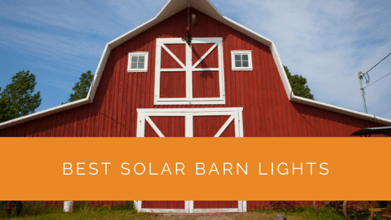 Best Solar Barn Lights
