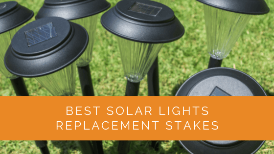 Best Solar Lights Replacement Stakes