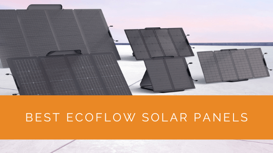 Best EcoFlow Solar Panels