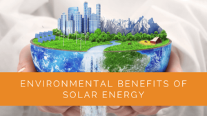 Environmental Benefits of Solar Energy - Solar Panels Network USA