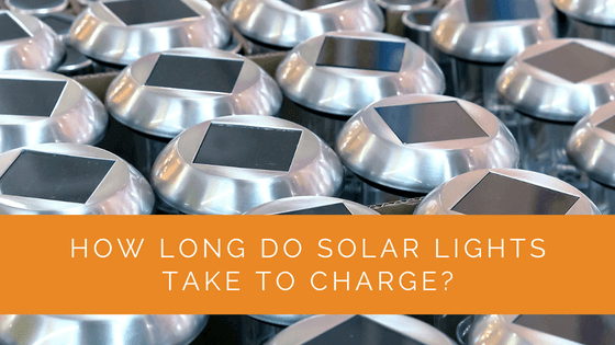 How Long Do Solar Lights Take to Charge