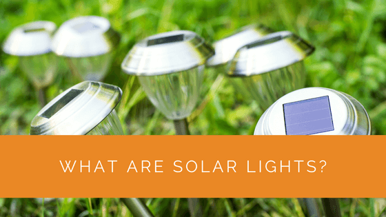 What Are Solar Lights