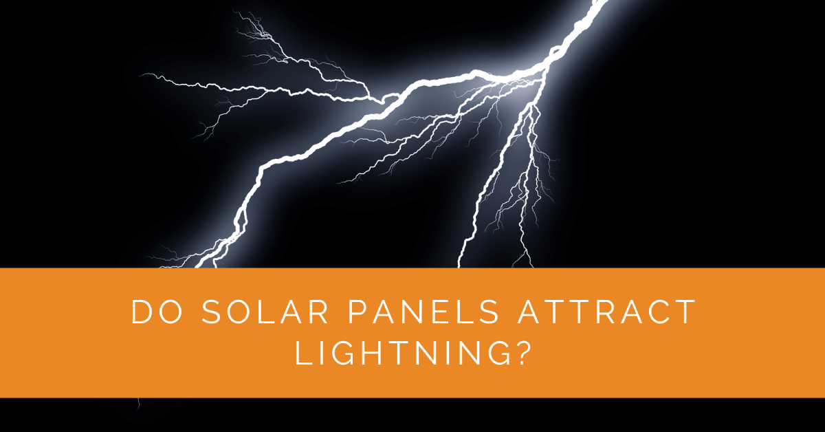 Do Solar Panels Attract Lightning