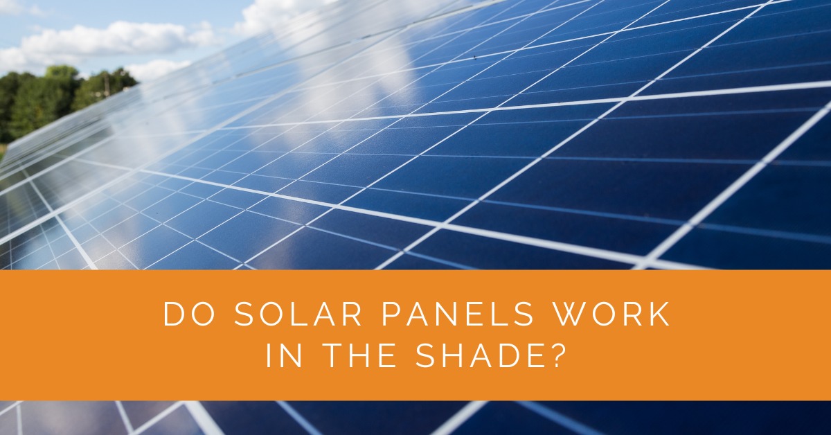 Do Solar Panels Work in the Shade