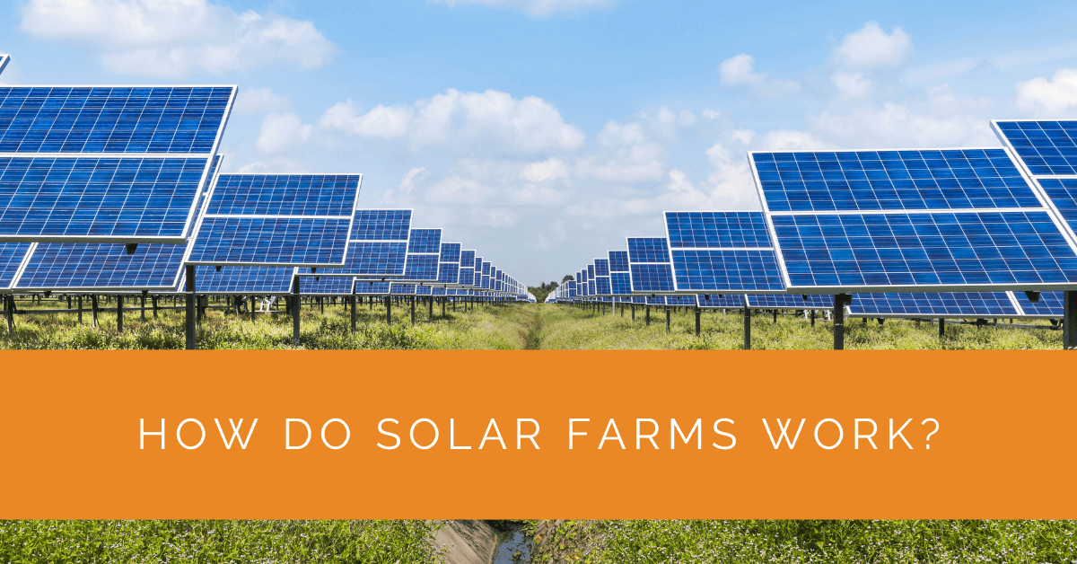 How Do Solar Farms Work