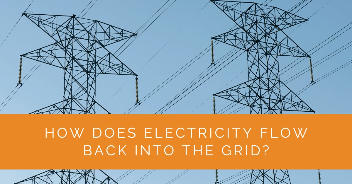 How Does Electricity Flow Back into the Grid