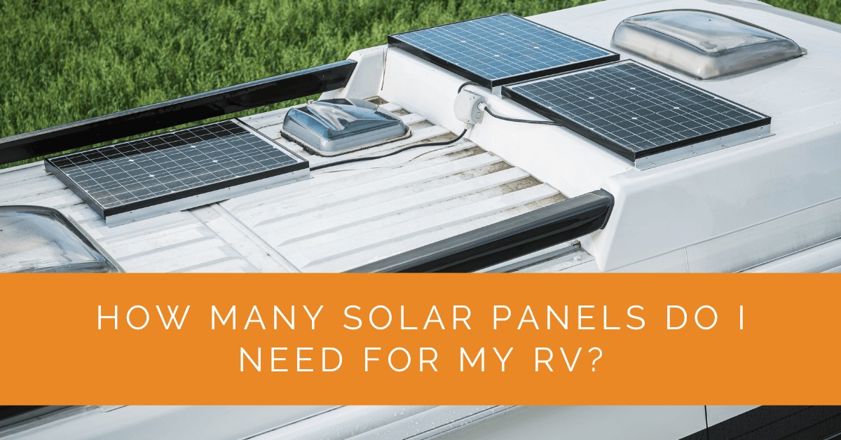 How Many Solar Panels Do I Need for My RV