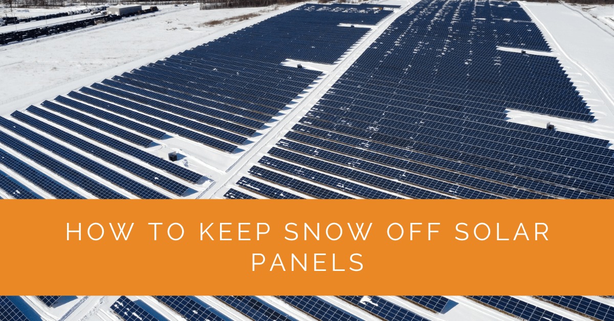 How to Keep Snow off Solar Panels