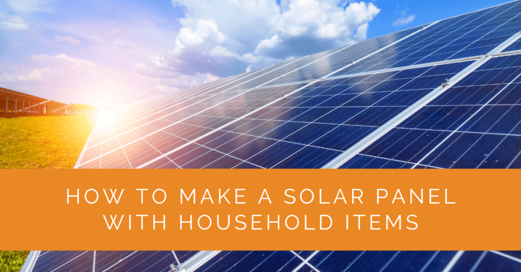 How to Make a Solar Panel with Household Items - Solar Panels Network USA