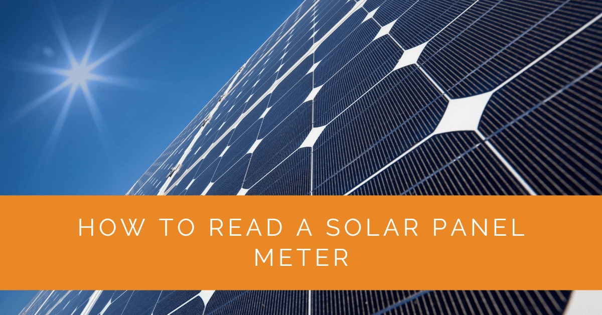 How to Read a Solar Panel Meter