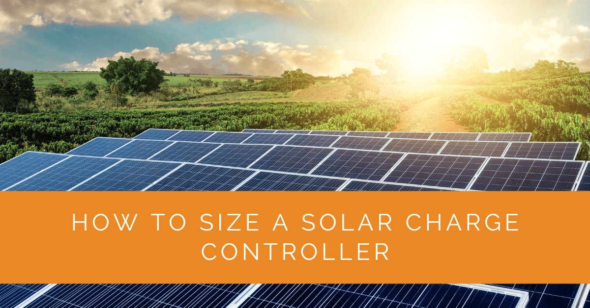 How to Size a Solar Charge Controller