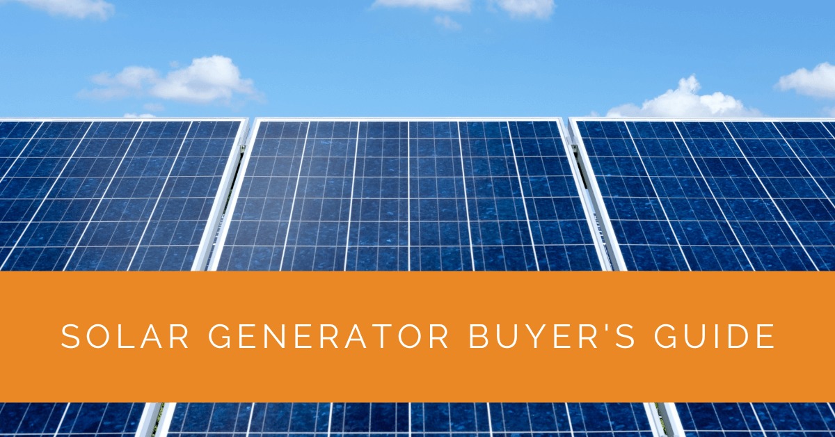 Solar Generator Buyer's Guide