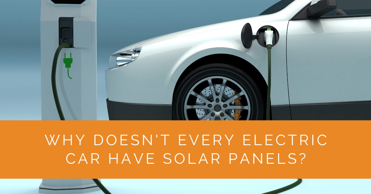 Why Doesn't Every Electric Car Have Solar Panels