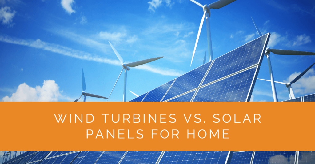 Wind Turbines vs. Solar Panels for Home Solar Panels Network USA