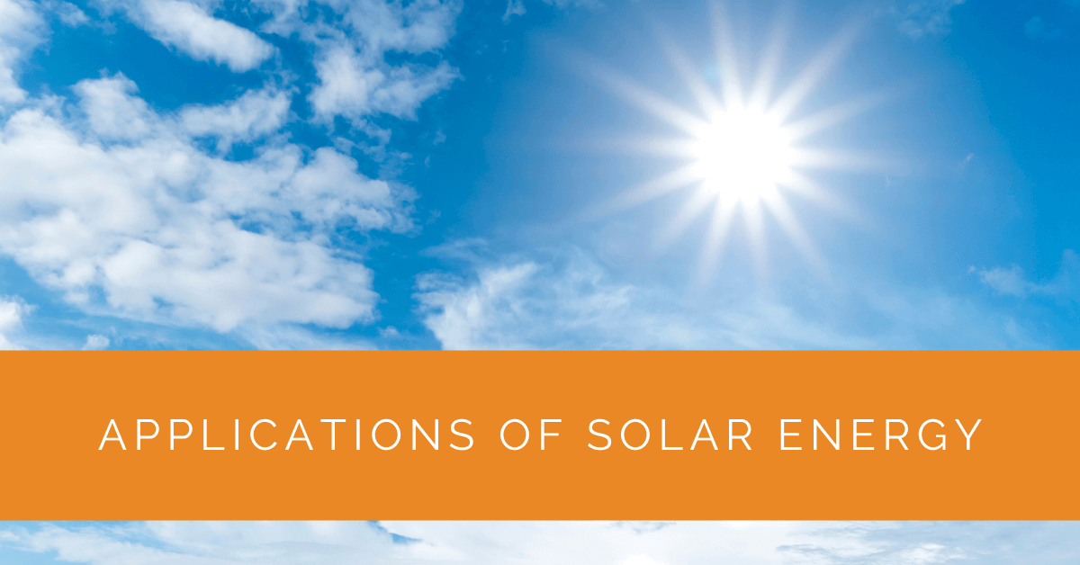 Applications of Solar Energy