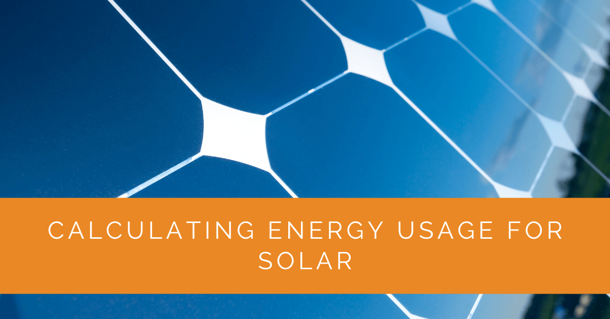 Calculating Energy Usage for Solar