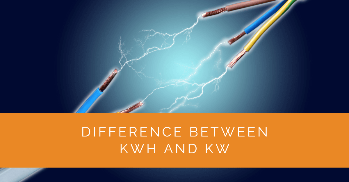 Difference Between kWh and kW