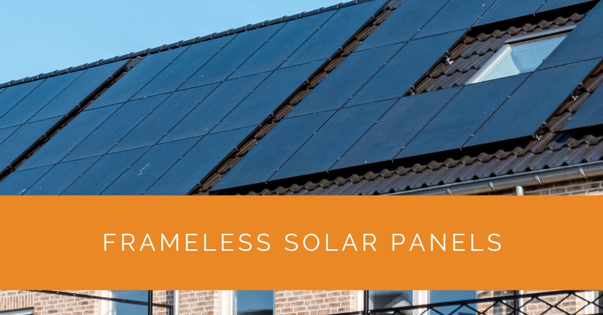 Frameless Solar Panels