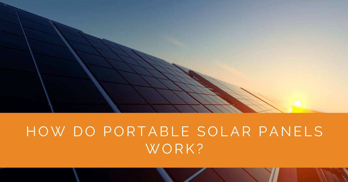 How Do Portable Solar Panels Work