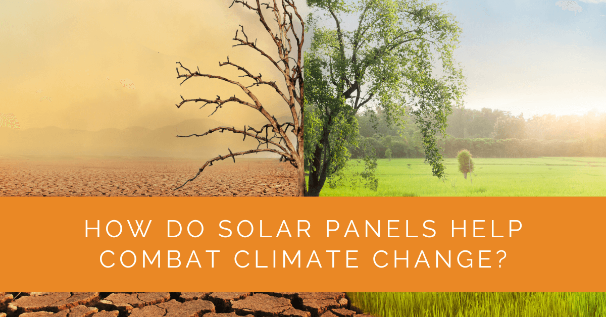 How Do Solar Panels Help Combat Climate Change