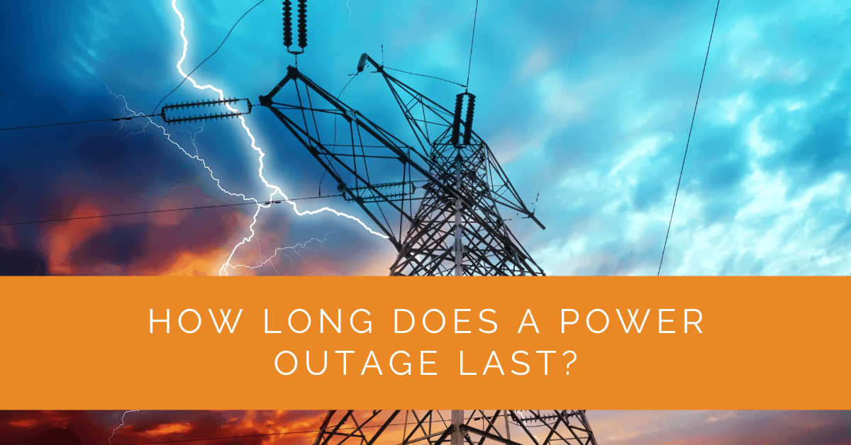 How Long Does a Power Outage Last