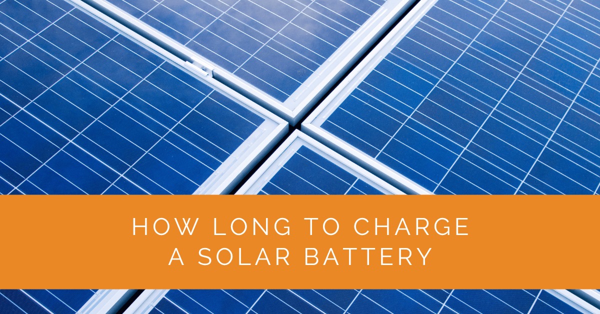 How Long to Charge a Solar Battery