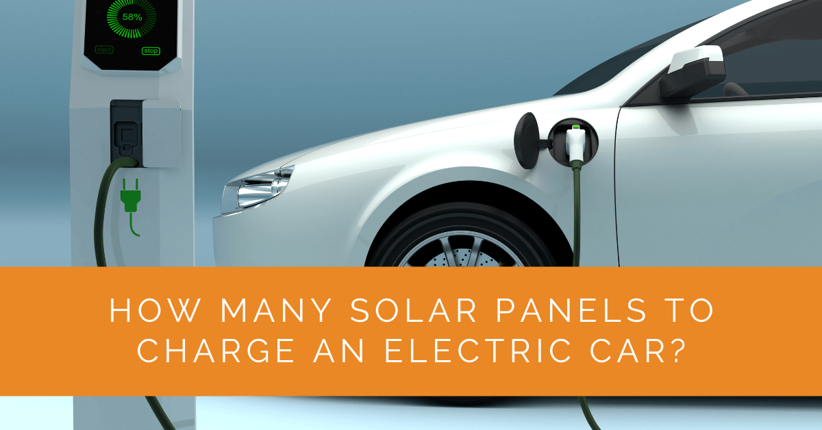 How Many Solar Panels to Charge an Electric Car