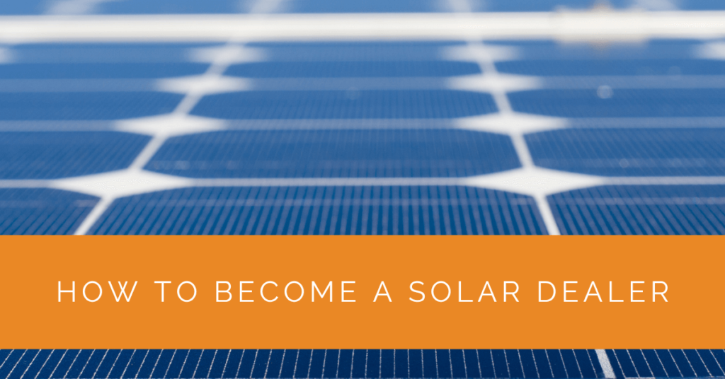 How to a Solar Dealer Solar Panels Network USA