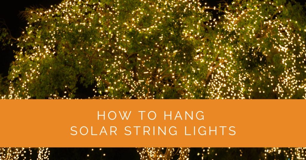How to Hang Solar String Lights Solar Panels Network USA