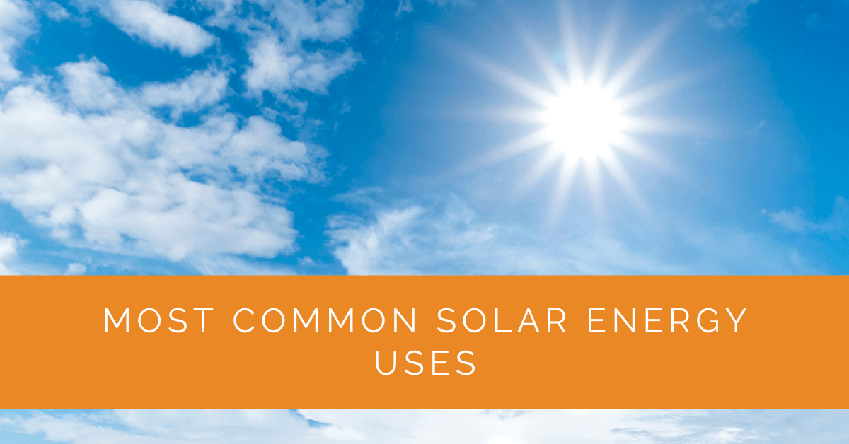 Most Common Solar Energy Uses