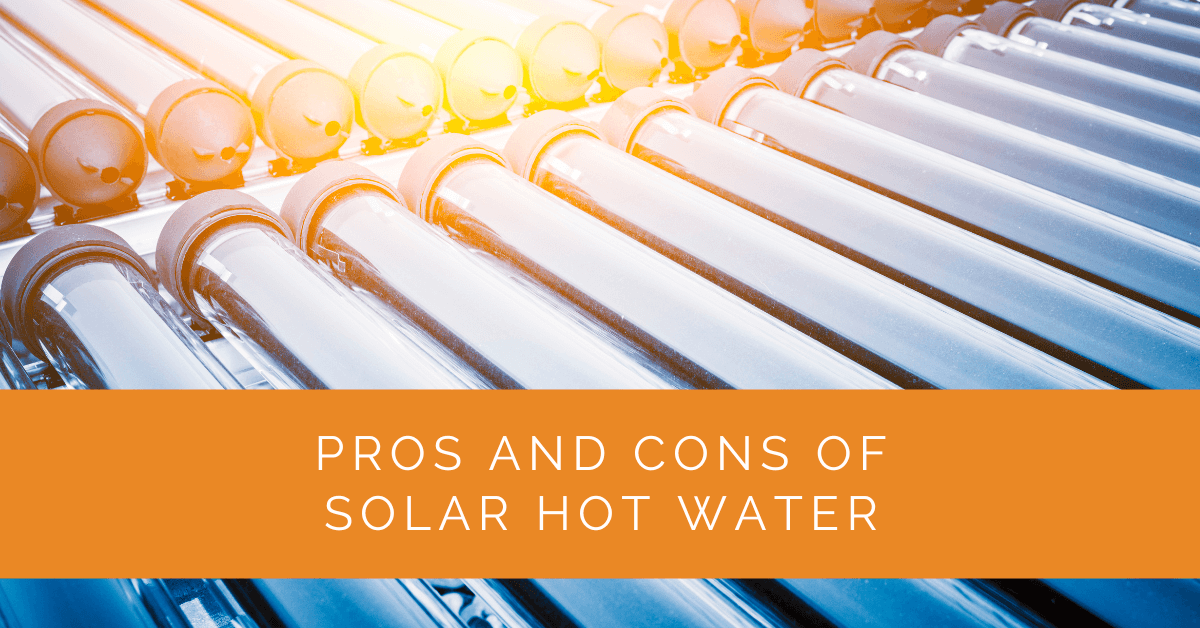 Pros and Cons of Solar Hot Water