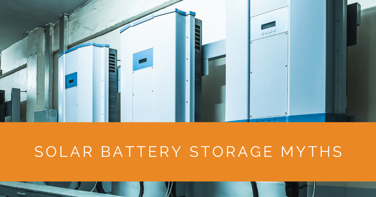 Solar Battery Storage Myths