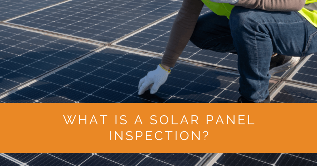 What is a Solar Panel Inspection? Solar Panels Network USA