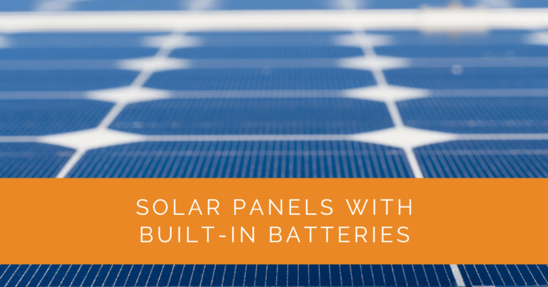 Exploring Solar Panels with Built-in Batteries - Solar Panels Network USA