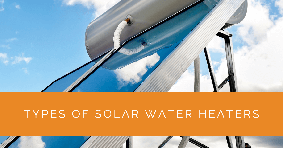 Types of Solar Water Heaters