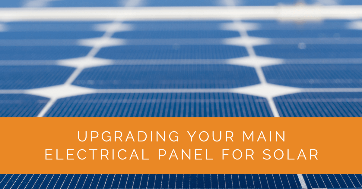 Upgrading Your Main Electrical Panel for Solar