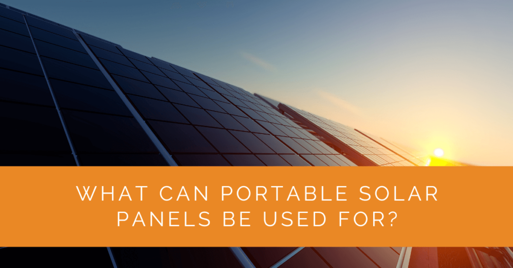 What Can Portable Solar Panels Be Used For? Solar Panel Network USA