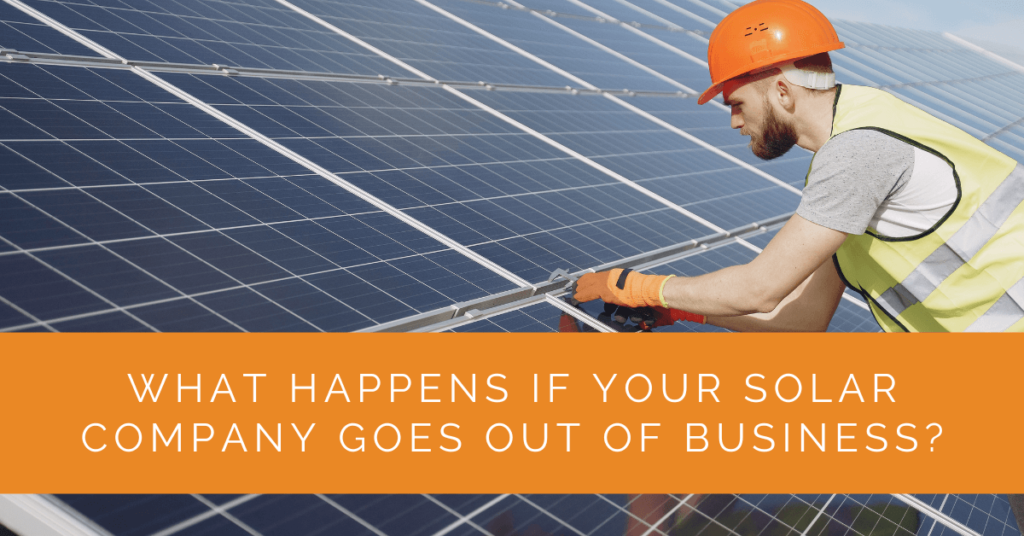 What Happens If Your Solar Company Goes Out of Business? - Solar Panels ...